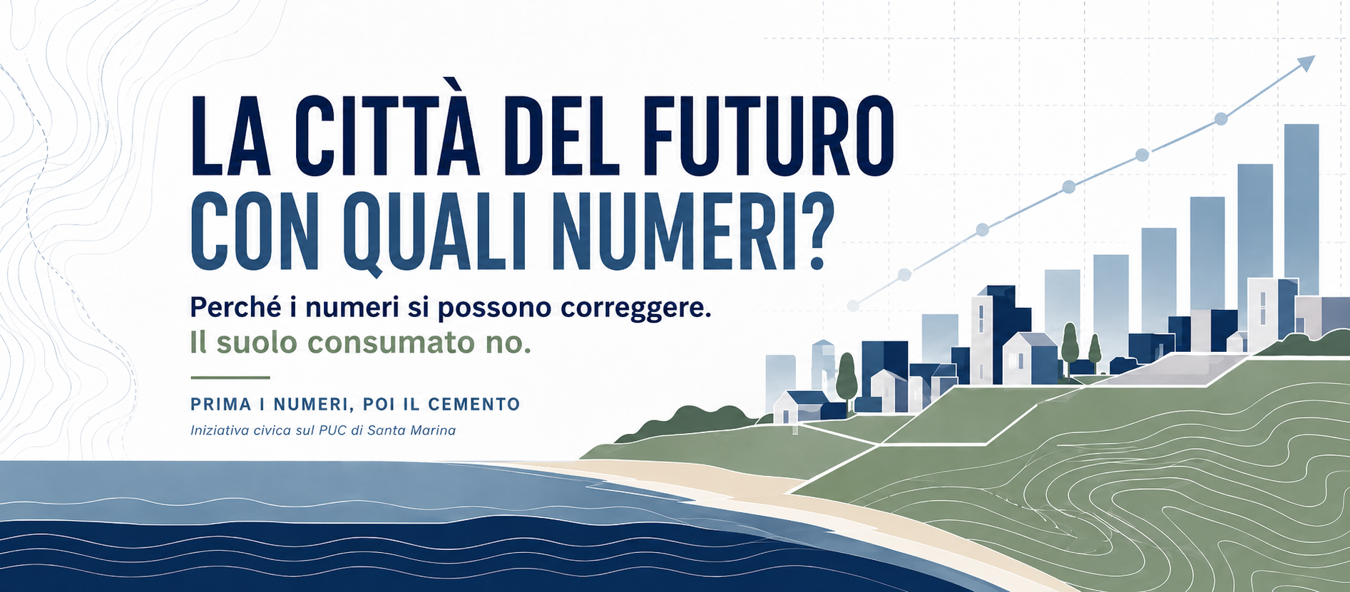 Grafica con scritta: La città del futuro — con quali numeri? Prima i numeri, poi il cemento.